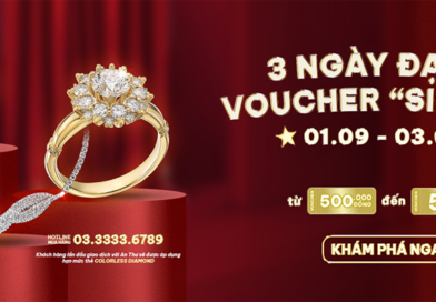 3 NGÀY ĐẠI LỄ – VOUCHER SIÊU MÊ CHỈ CÓ TẠI KIM CƯƠNG AN THƯ