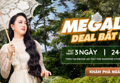 MEGALIVE KIM CƯƠNG AN THƯ: DEAL CHỒNG DEAL – DUY NHẤT 3 NGÀY