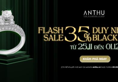 FLASH SALE – ƯU ĐÃI LÊN ĐẾN 35% DUY NHẤT TRONG TUẦN LỄ BLACK FRIDAY