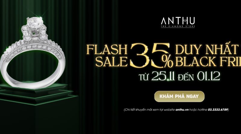 FLASH SALE – ƯU ĐÃI LÊN ĐẾN 35% DUY NHẤT TRONG TUẦN LỄ BLACK FRIDAY