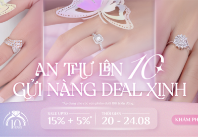 KIM CƯƠNG AN THƯ LÊN 10 – GỬI NÀNG DEAL XINH