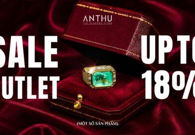 BÙNG NỔ CHƯƠNG TRÌNH ANTHU SALE OUTLET – ƯU ĐÃI LÊN ĐẾN 18%