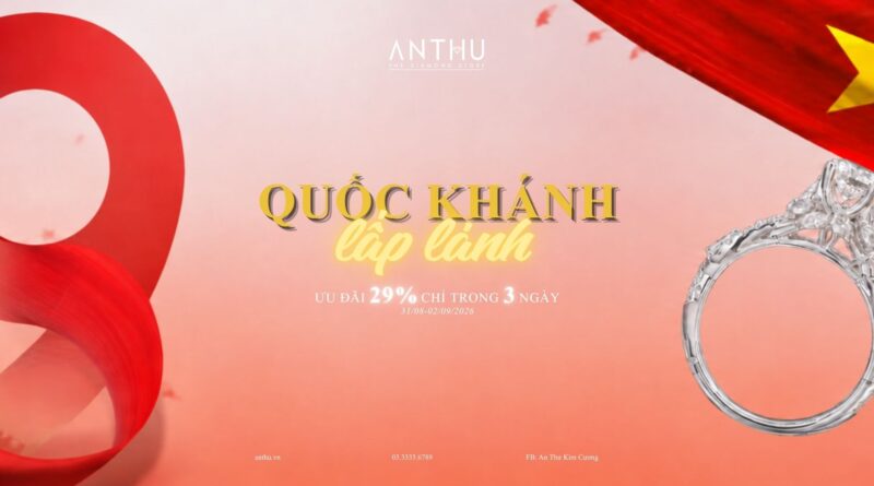 MỪNG LỄ QUỐC KHÁNH CÙNG ANTHU LẤP LÁNH MỪNG LỄ QUỐC KHÁNH CÙNG ANTHU LẤP LÁNH